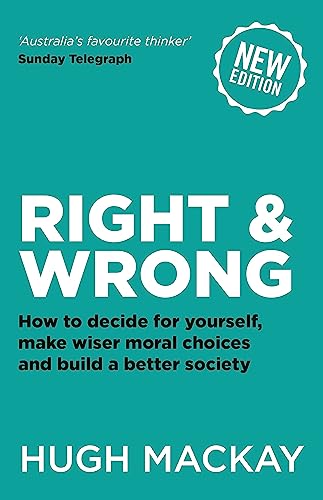 Book cover: "Right & Wrong" by Hugh Mackay, teal background, white text.