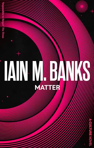 Book cover: "Matter" by Iain M. Banks, with pink circular lines and dark background.
