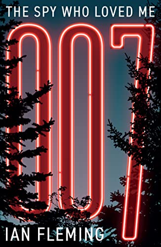 Book cover for The Spy Who Loved Me featuring glowing red 007 neon numbers.