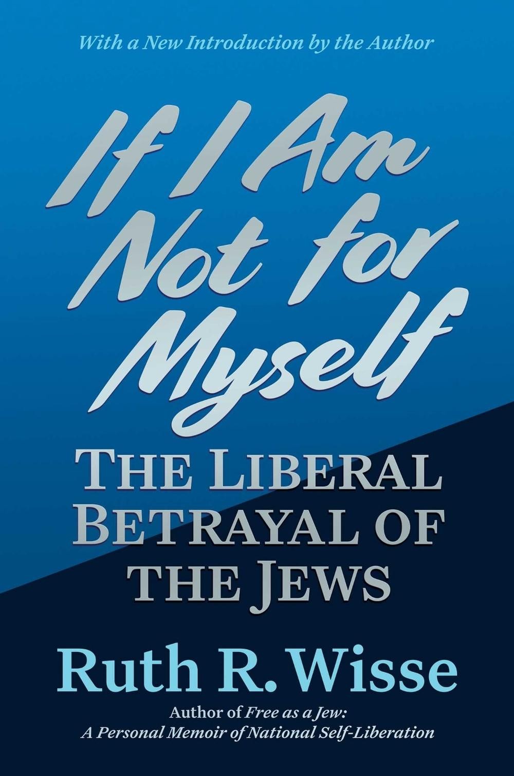 Book cover with title "If I Am Not for Myself" and author Ruth R. Wisse.