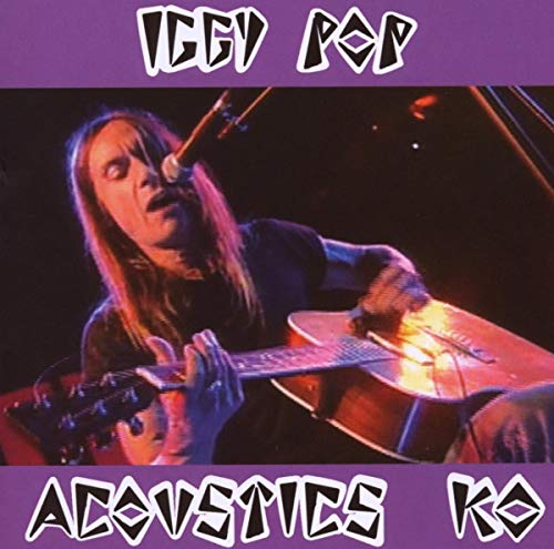 Iggy Pop playing acoustic guitar, album cover for "Acoustic Ko".