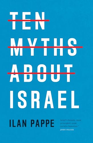 Book cover titled Ten Myths About Israel by Ilan Pappe with red strikethrough lines.