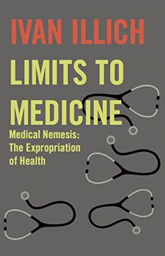 Book cover: "Limits to Medicine" by Ivan Illich, with stethoscopes.