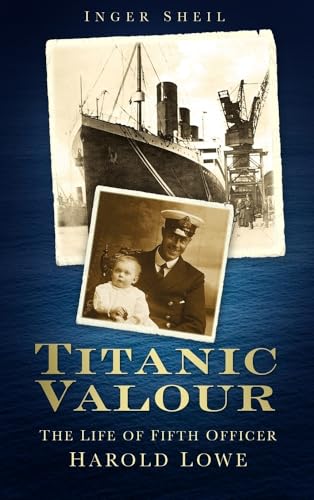 Book cover featuring Titanic and portrait of Fifth Officer Harold Lowe.
