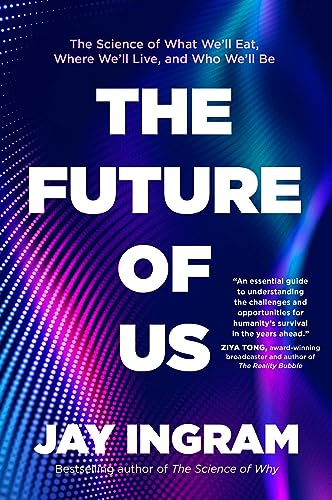 Book cover: "The Future of Us" by Jay Ingram, with bold blue text.