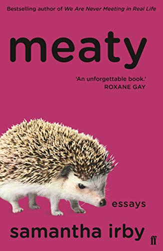 Book cover for Meaty: essays by Samantha Irby featuring a hedgehog on pink background.