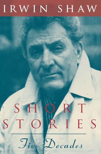 Book cover: "Short Stories: Five Decades" by Irwin Shaw, portrait.