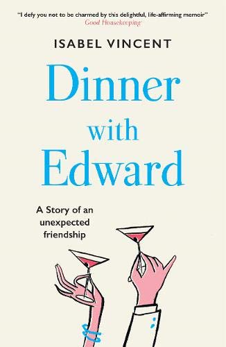 Book cover for Dinner with Edward by Isabel Vincent featuring two hands holding cocktails.