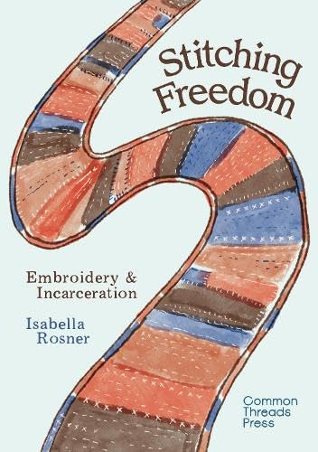 Book cover with a winding, stitched fabric pattern and the title Stitching Freedom.