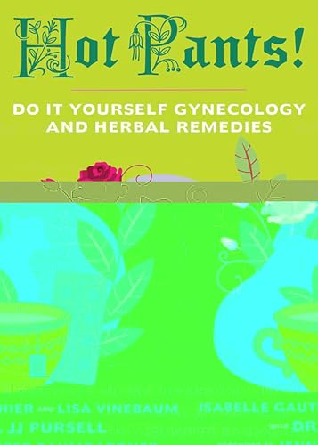 Hot Pants (3rd Edition) : Do It Yourself Gynecology