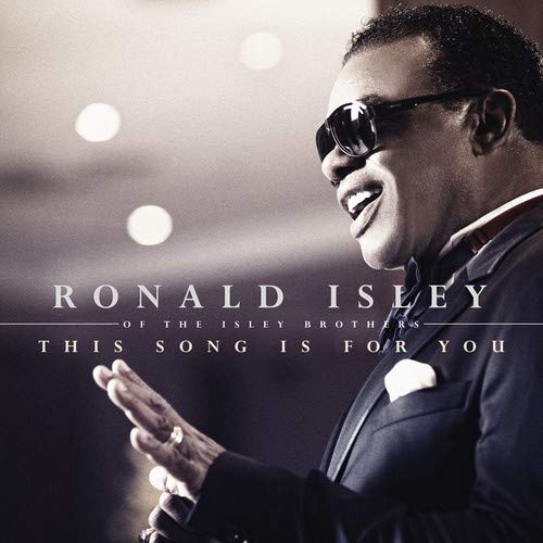 Ronald Isley in sunglasses, album cover for “This Song Is for You.”