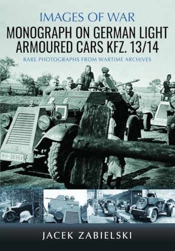 Book cover: German Kfz. 13/14 light armoured cars in wartime photographs.