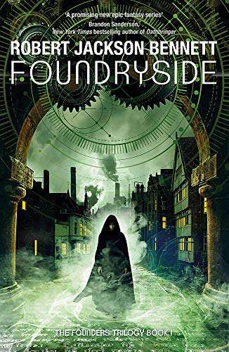 Book cover: "Foundryside" featuring a city street and hooded figure.