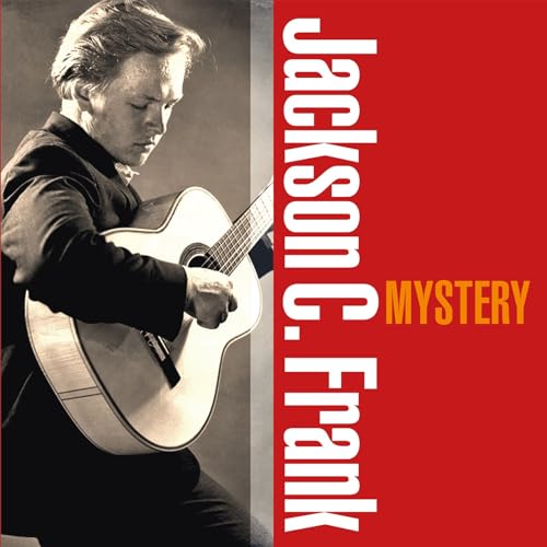 Album cover for Jackson C. Frank’s “Mystery” featuring a guitarist.
