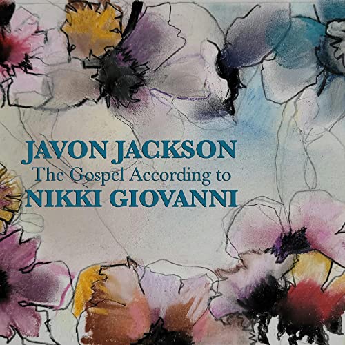 CD cover for Javon Jacksonās āThe Gospel According to Nikkiā with floral art.