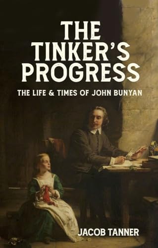 Book cover depicting John Bunyan with a child, titled “The Tinker’s Progress.”
