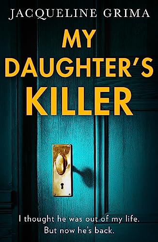 Book cover: dark teal door, gold title “My Daughter’s Killer.”
