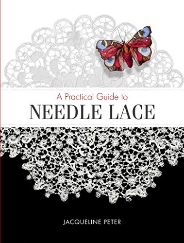 Book cover: “A Practical Guide to Needle Lace” with lace and butterfly.