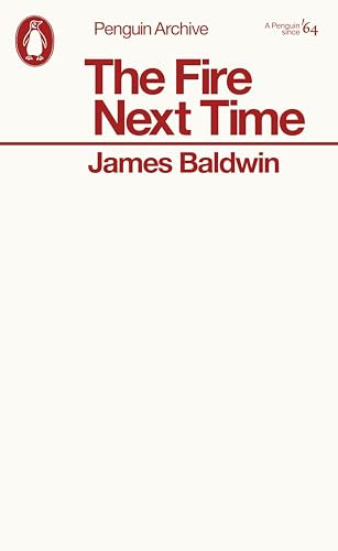 Book cover: “The Fire Next Time” by James Baldwin, Penguin Archive edition.