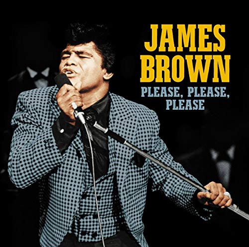 James Brown singing into a microphone, album cover for "PLEASE, PLEASE, PLEASE".