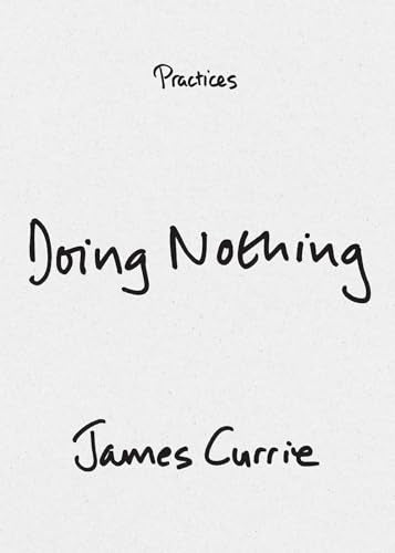 Book cover titled Doing Nothing by James Currie with handwritten-style black text on white.