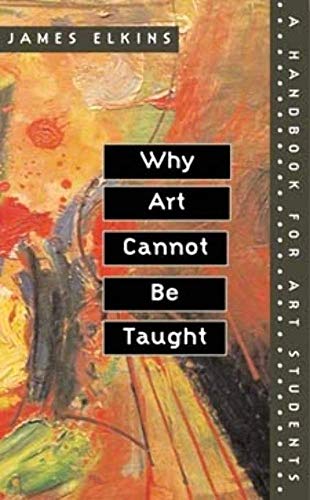 Book cover: "Why Art Cannot Be Taught" with abstract painted background.