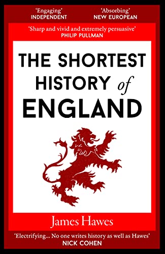 Book cover of The Shortest History of England by James Hawes featuring a red lion.