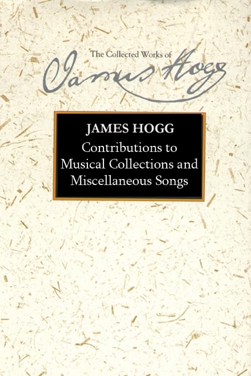 Book cover: “Contributions to Musical Collections and Miscellaneous Songs” by James Hogg.