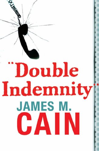 Book cover with a black telephone handset and red text Double Indemnity by James Cain.