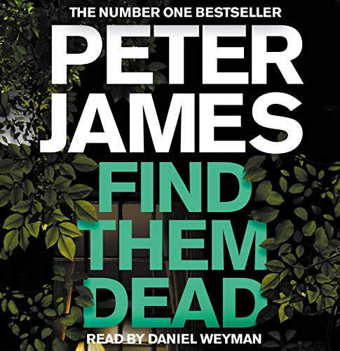 Book cover: "Find Them Dead" by Peter James with green foliage.
