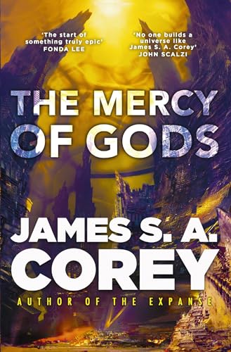 Book cover: “The Mercy of Gods” by James S. A. Corey, sci-fi setting.