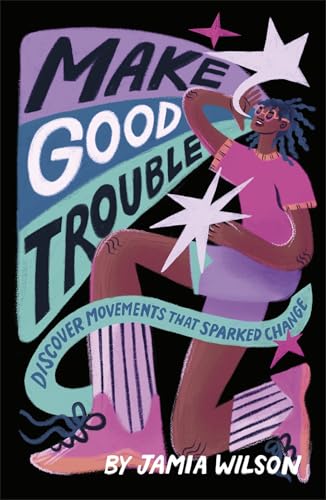 Book cover with illustrated woman and bold text: “Make Good Trouble.”