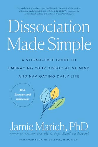 Book cover for Dissociation Made Simple by Jamie Marich, PhD, on a blue background.