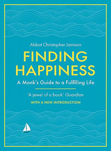 Book cover: “Finding Happiness” by Abbot Christopher Jamison, teal and yellow.