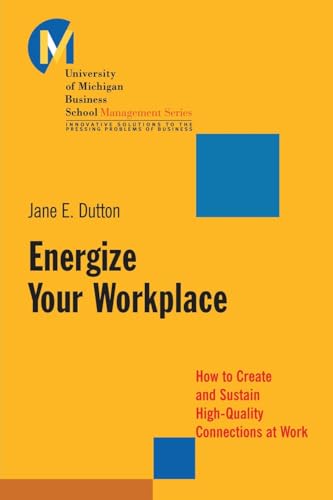 Book cover: "Energize Your Workplace" by Jane E. Dutton, University of Michigan Press.
