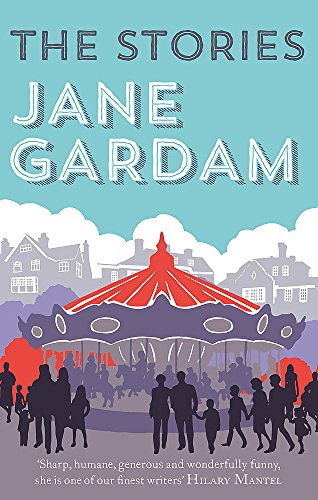 Book cover for The Stories by Jane Gardam featuring a carousel and silhouetted people.