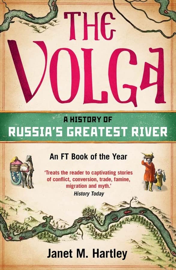 Book cover for The Volga: A History of Russia's Greatest River by Janet M. Hartley.