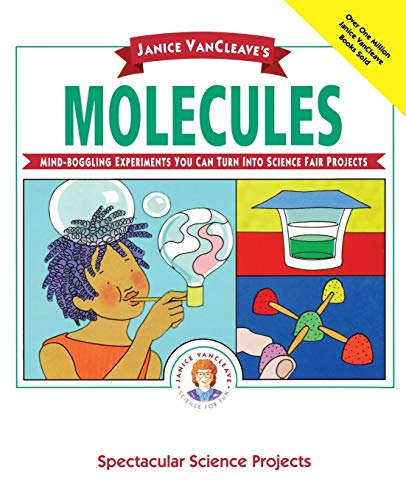 Book cover: "Janice VanCleave's Molecules" with science experiments illustrations.