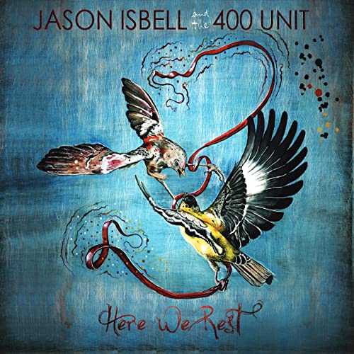 Album cover for Jason Isbell and the 400 Unit’s “Here We Rest” with birds.