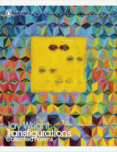 Book cover: “Transfigurations” by Jay Wright, abstract eyes and geometric patterns.