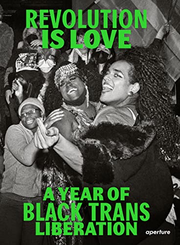Book cover: "Revolution Is Love," featuring Black trans activists celebrating.