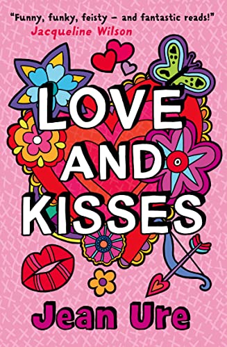 Book cover, “Love and Kisses” by Jean Ure, with colorful floral and heart designs.
