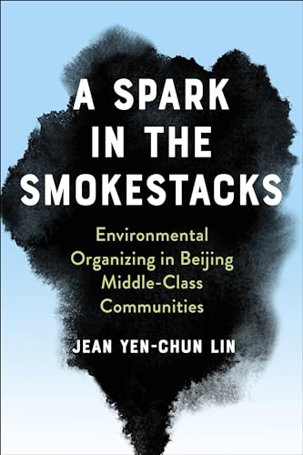 Book cover: “A Spark in the Smokestacks” about Beijing environmental organizing.
