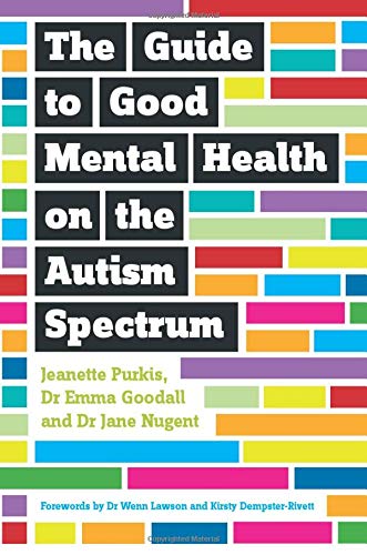 Book cover: "The Guide to Good Mental Health on the Autism Spectrum.