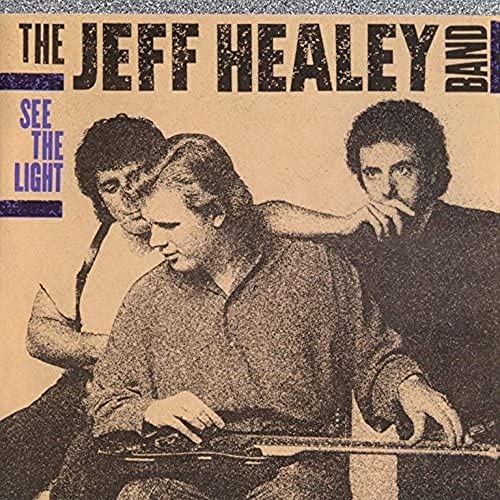 CD cover for "See The Light" by The Jeff Healey Band, featuring musicians.