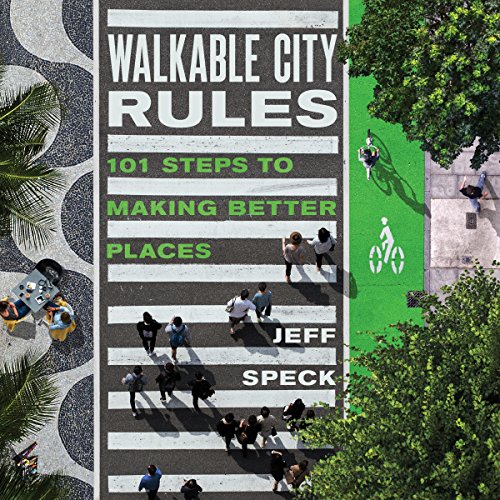 Book cover: "Walkable City Rules" with a bird’s-eye view of a street.