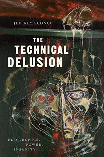 Book cover: “The Technical Delusion” with abstract, skeletal imagery.