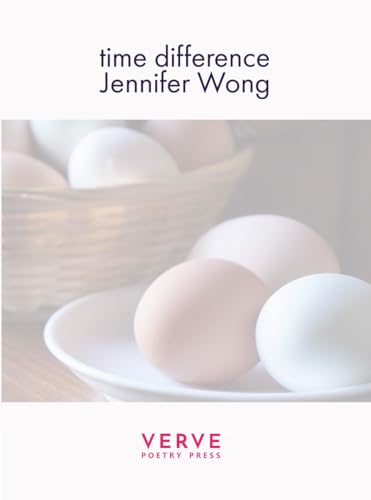 Book cover for Time Difference by Jennifer Wong featuring white eggs in a basket.