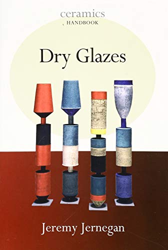 Book cover for Dry Glazes featuring four stacked, colorful ceramic sculptures on a dark surface.