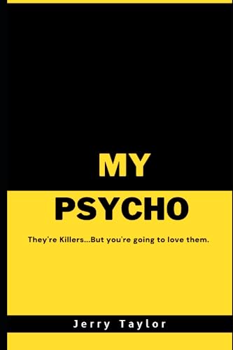 Book cover: black and yellow with bold text "MY PSYCHO" by Jerry Taylor.